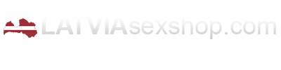 Latvia Sex Shop  adult products for the country of Latvia